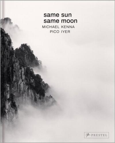 Michael Kenna, Pico Iyer: Same Sun Same Moon