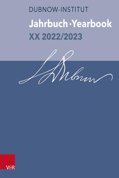 Jahrbuch des Dubnow-Instituts /Dubnow Institute Yearbook XX 2022/2023
