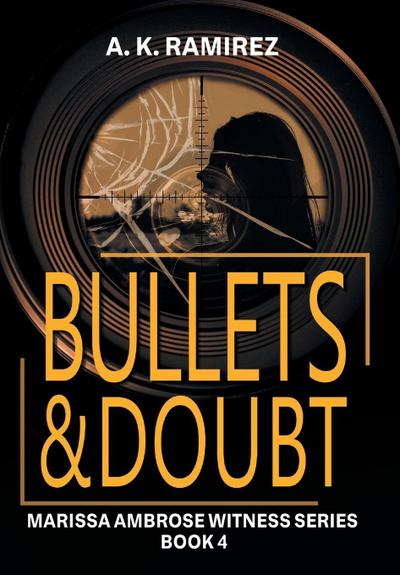 Bullets & Doubt