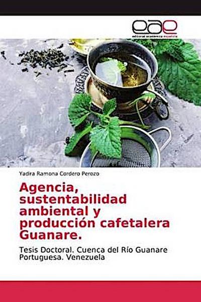 Agencia, sustentabilidad ambiental y producción cafetalera Guanare.