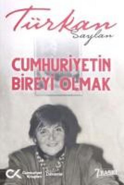 Cumhuriyetin Bireyi Olmak