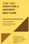 Top Ten Steps for a Writer’s Self-Care (Top Ten Series)