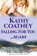 Falling For You...Again (The Murphy Clan-Falling in Love Series, #1)