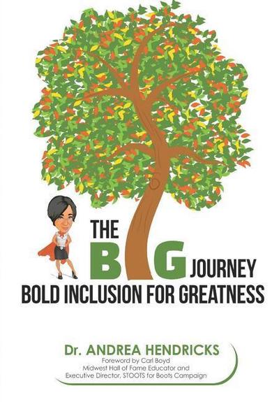 The BIG Journey: Bold Inclusion for Greatness