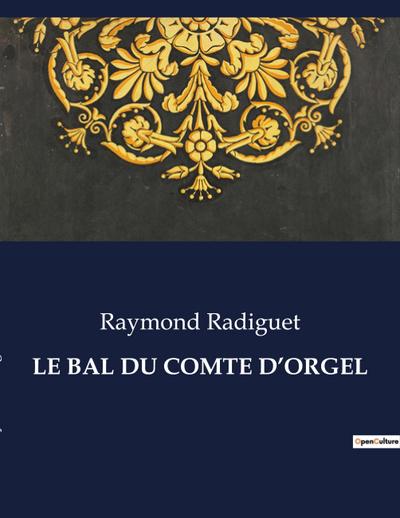 LE BAL DU COMTE D’ORGEL