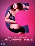 Erotyczny alfabet: C jak Cialopozytywnosc - zbiór opowiadan