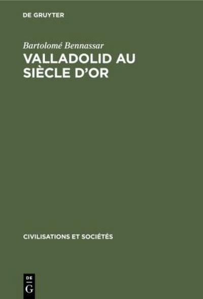 Valladolid au siècle d’or