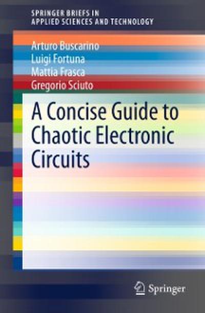 A Concise Guide to Chaotic Electronic Circuits