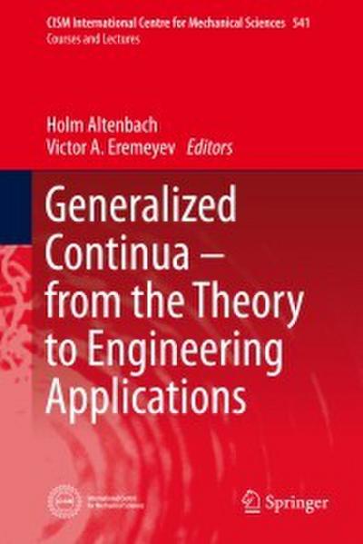 Generalized Continua - from the Theory to Engineering Applications