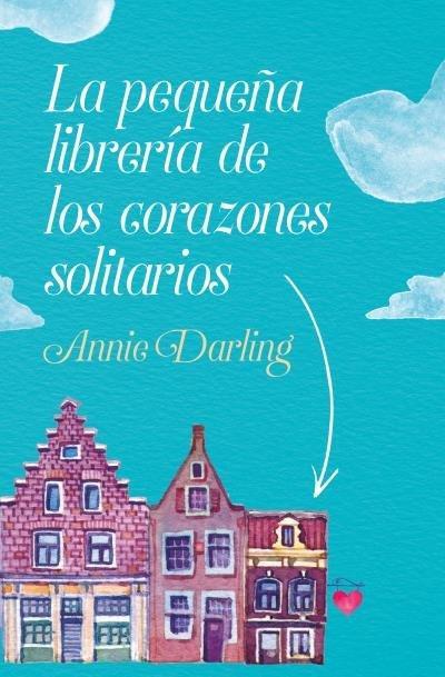 Pequeña Libreria de Los Corazones Solitarios, La -V2*