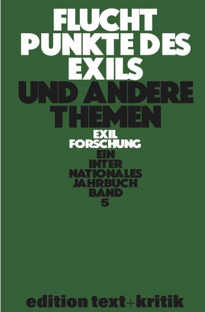 Fluchtpunkte des Exils und andere Themen