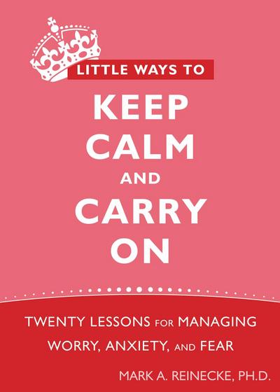 Little Ways to Keep Calm and Carry On