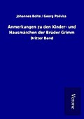 Anmerkungen zu den Kinder- und Hausmärchen der Brü