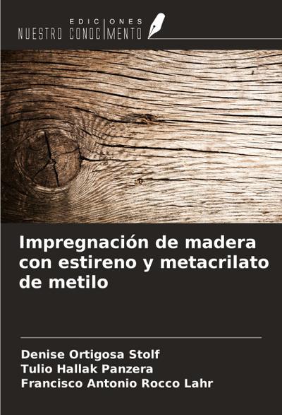 Impregnación de madera con estireno y metacrilato de metilo