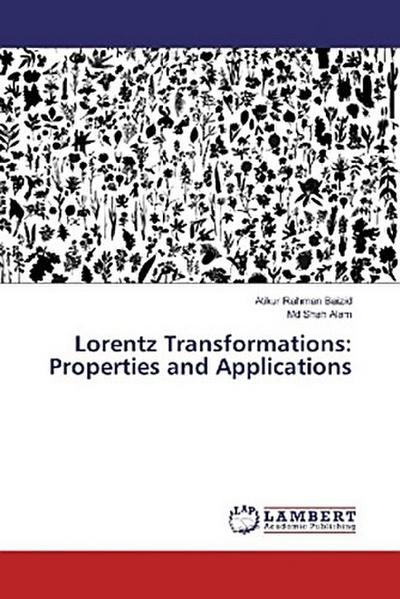 Lorentz Transformations: Properties and Applications