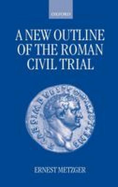 A New Outline of the Roman Civil Trial