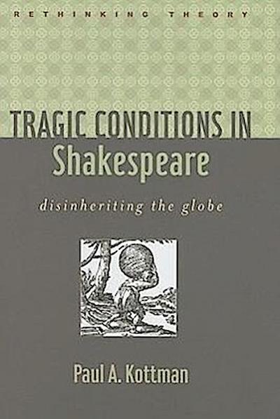 Tragic Conditions in Shakespeare