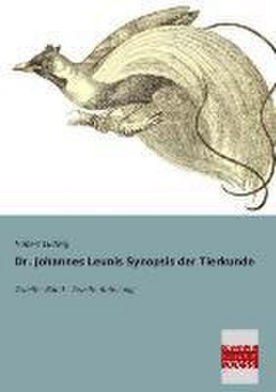 Dr. Johannes Leunis Synopsis der Tierkunde