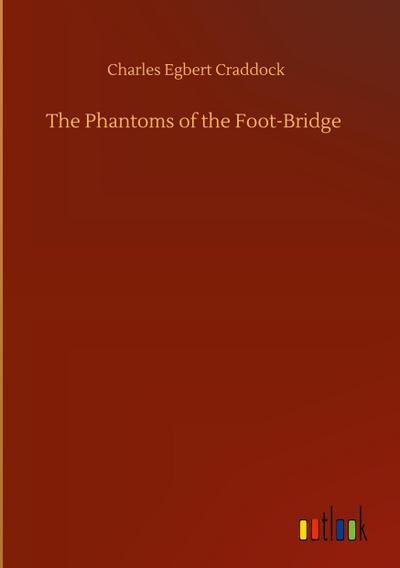 The Phantoms of the Foot-Bridge