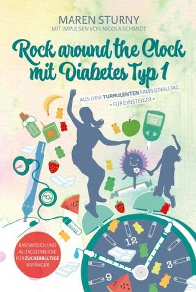 Rock around the Clock mit Diabetes Typ 1 - Für Einsteiger