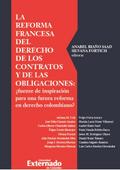 La reforma francesa del derecho de los contratos y de las obligaciones