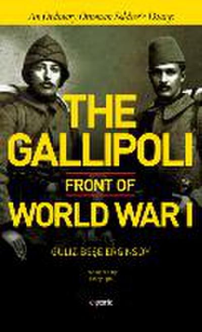 The Gallipoli Front of World War I: An Ordinary Ottoman Soldier’s Diary