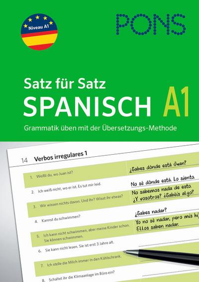 PONS Satz für Satz Spanisch A1. Grammatik üben mit der Übersetzungsmethode