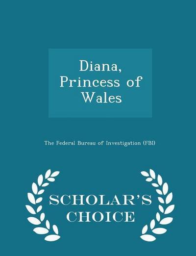 Diana, Princess of Wales - Scholar’s Choice Edition