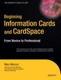 Beginning Information Cards and CardSpace: From Novice to Professional (Expert’s Voice in .NET)