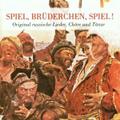 Spiel,Brüderchen,Spiel!