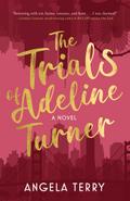 The Trials of Adeline Turner