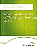 Separation and Service or Thoughts on Numbers VI, VII. - James Hudson Taylor