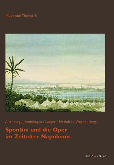Spontini und die Oper im Zeitalter Napoleons
