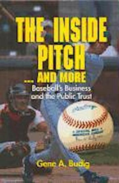 The Inside Pitch...and More: Baseball’s Business and the Public Trust