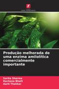 Produção melhorada de uma enzima amilolítica comercialmente importante