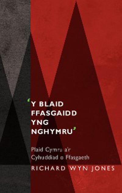 ’Y Blaid Ffasgaidd yng Nghymru’