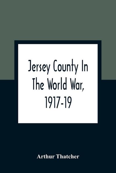 Jersey County In The World War, 1917-19