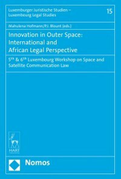 Innovation in Outer Space: International and African Legal Perspective