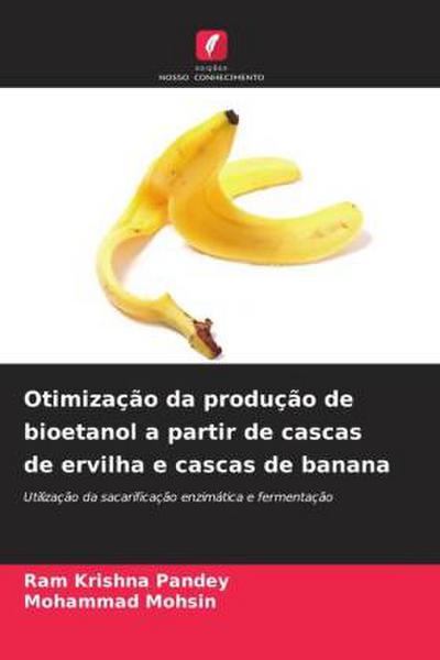 Otimização da produção de bioetanol a partir de cascas de ervilha e cascas de banana
