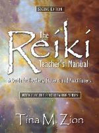The Reiki Teacher’s Manual - Second Edition