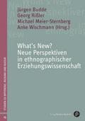 Whats New? Neue Perspektiven in ethnographischer Erziehungswissenschaft