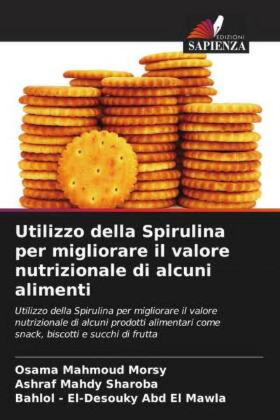 Utilizzo della Spirulina per migliorare il valore nutrizionale di alcuni alimenti