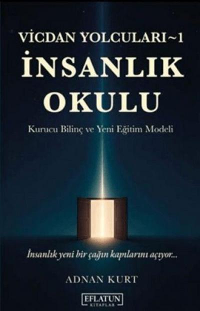 Vicdan Yolculari 1 - Insanlik Okulu