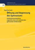 Öffnung und Begrenzung des Gymnasiums