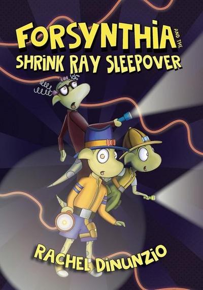 Forsynthia 2: The Shrink Ray Sleepover