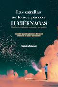 Las estrellas no temen parecer luciérnagas
