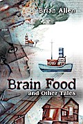 Brain Food and Other Tales