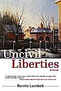 Uncivil Liberties