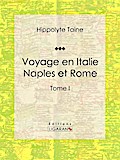 Voyage en Italie. Naples et Rome