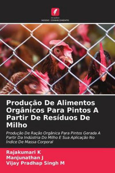 Produção De Alimentos Orgânicos Para Pintos A Partir De Resíduos De Milho